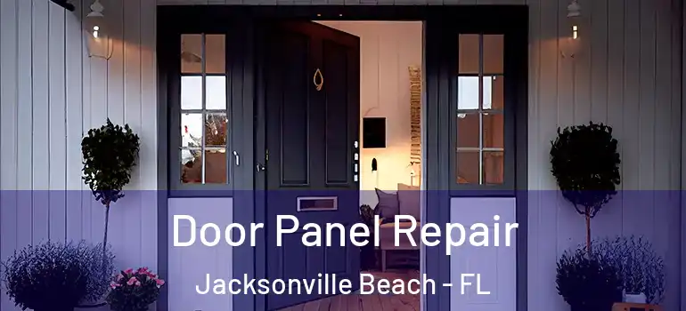 Door Panel Repair Jacksonville Beach - FL