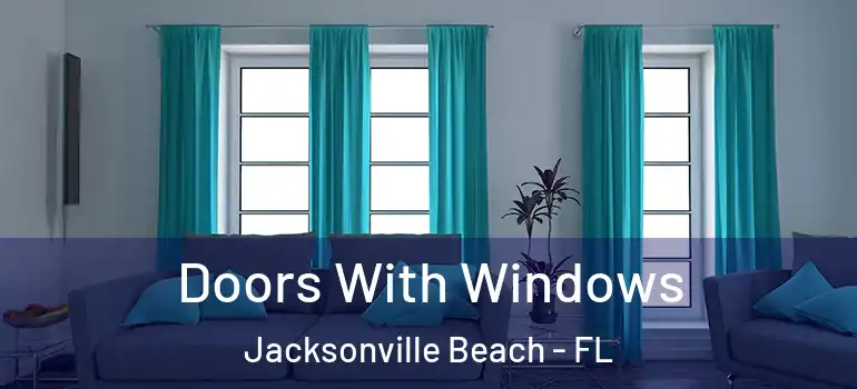 Doors With Windows Jacksonville Beach - FL