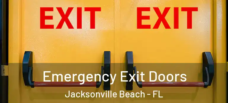 Emergency Exit Doors Jacksonville Beach - FL