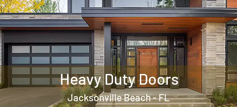 Heavy Duty Doors Jacksonville Beach - FL