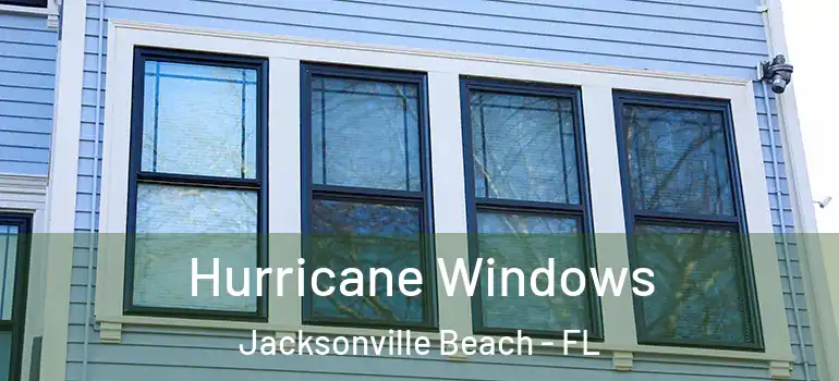 Hurricane Windows Jacksonville Beach - FL