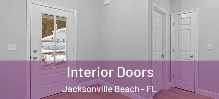Interior Doors Jacksonville Beach - FL