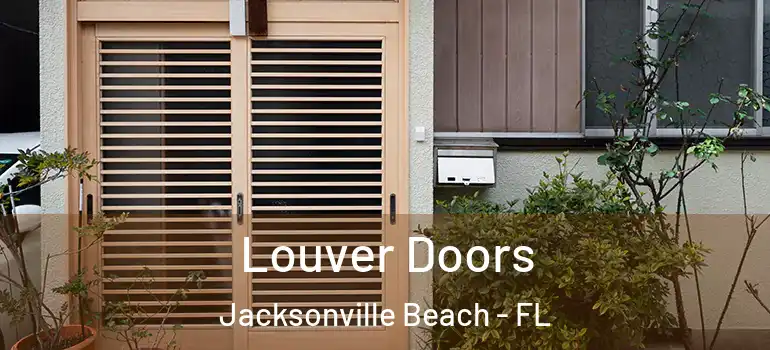 Louver Doors Jacksonville Beach - FL