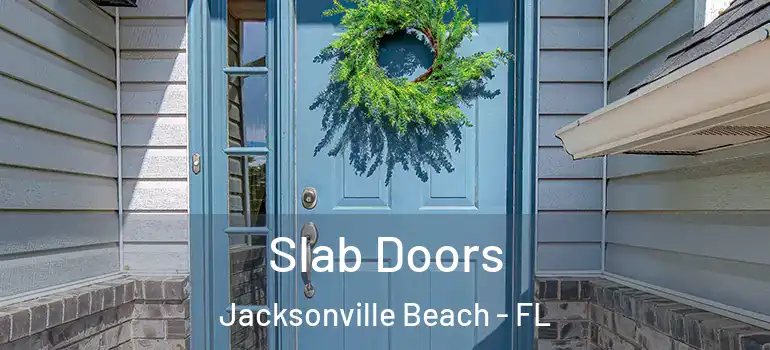 Slab Doors Jacksonville Beach - FL