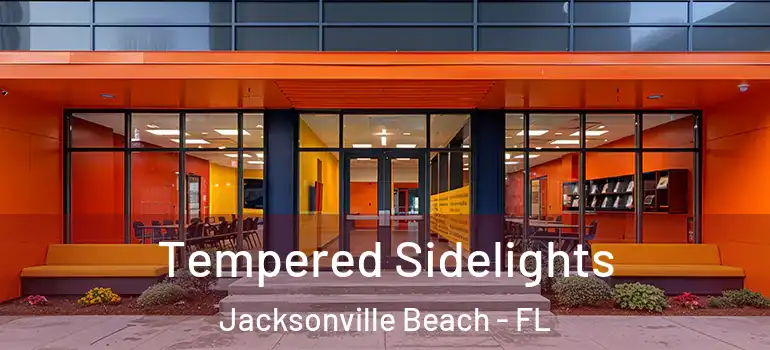 Tempered Sidelights Jacksonville Beach - FL